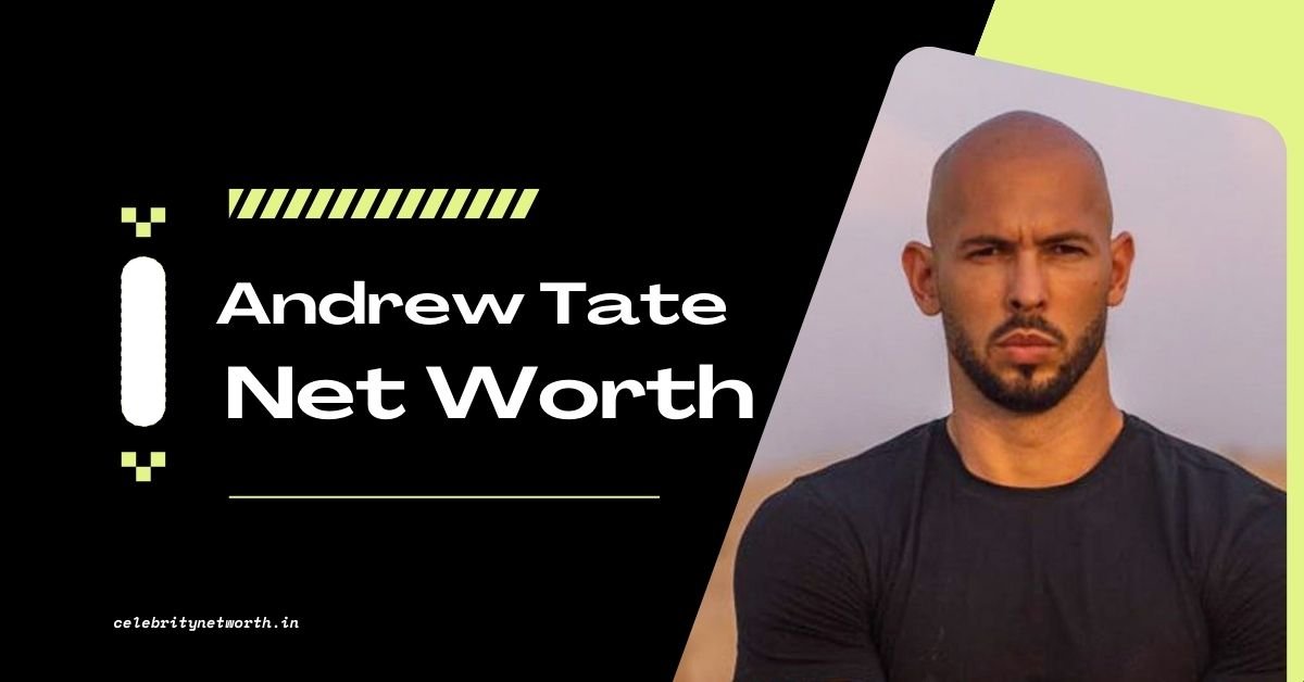 Andrew Tate net worth