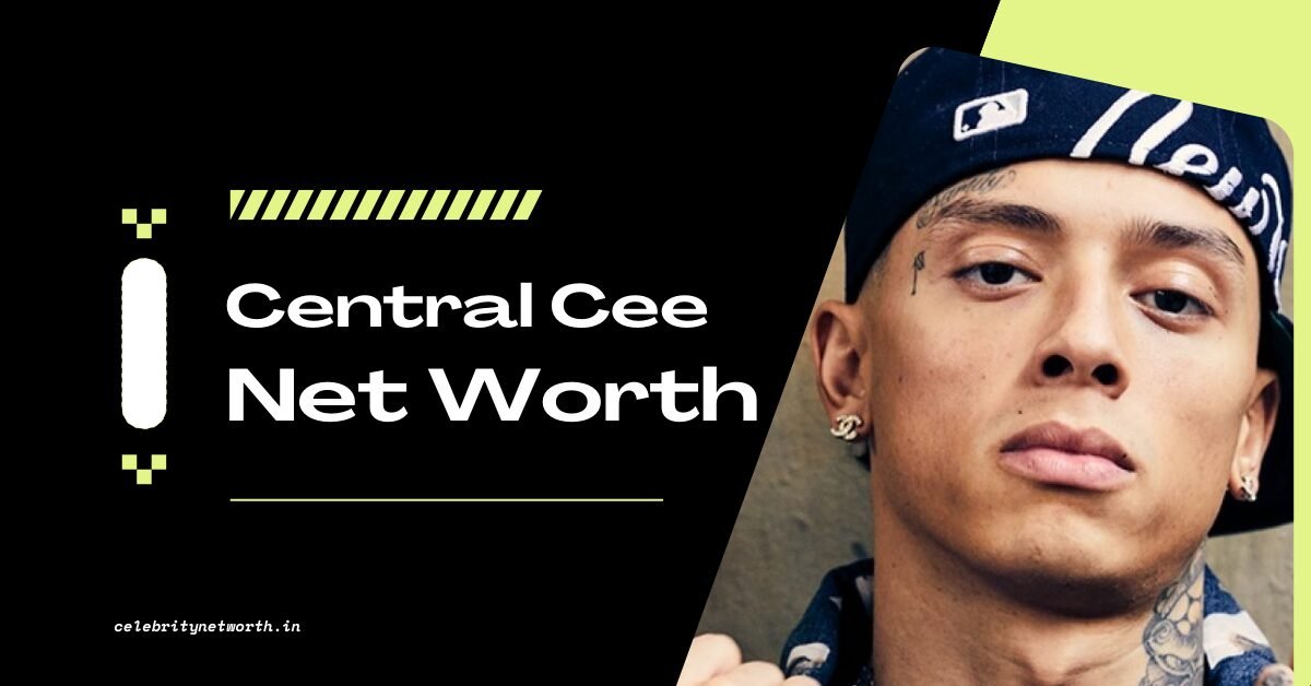 Central Cee Net Worth