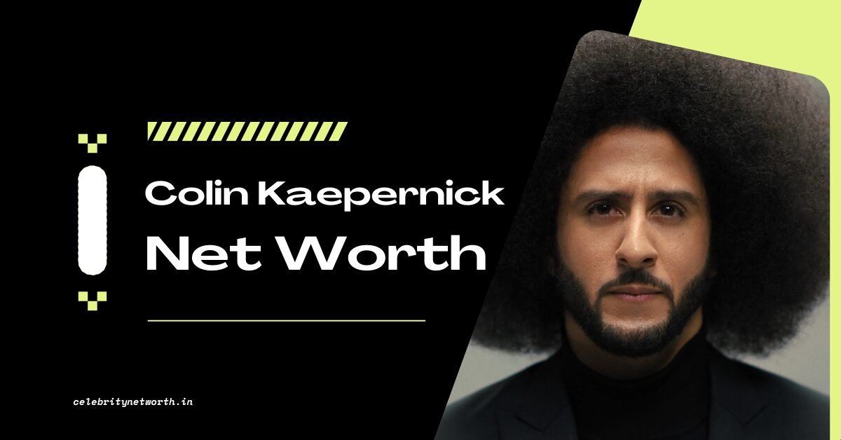 Colin Kaepernick Net Worth