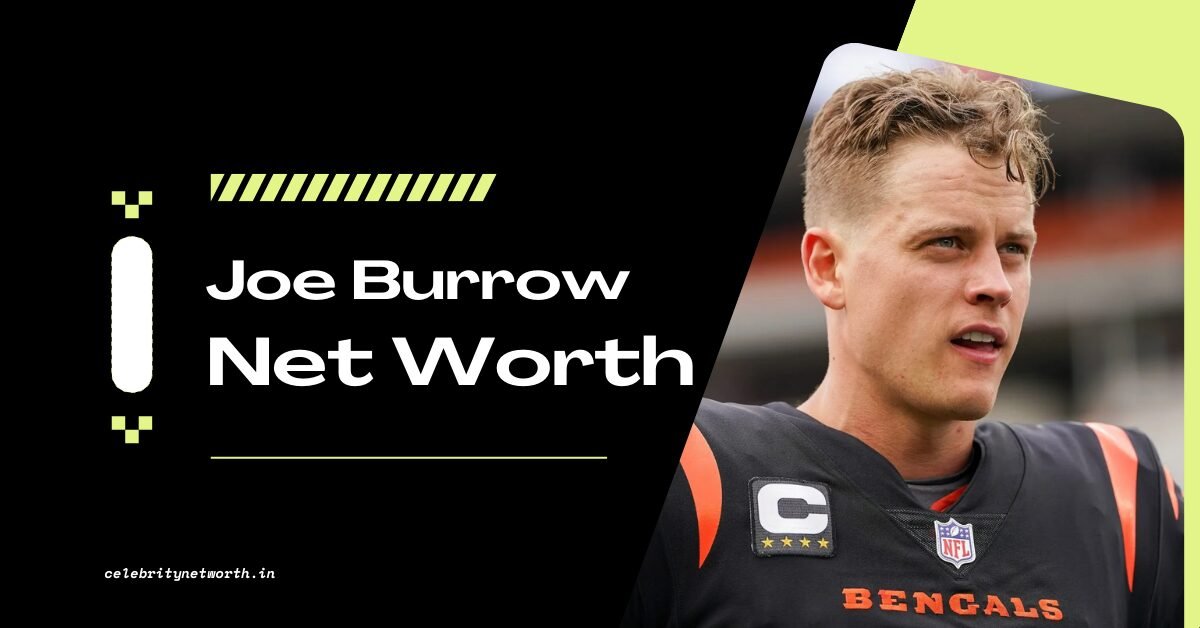 Joe Burrow Net Worth