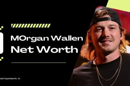 Morgan Wallen Net Worth