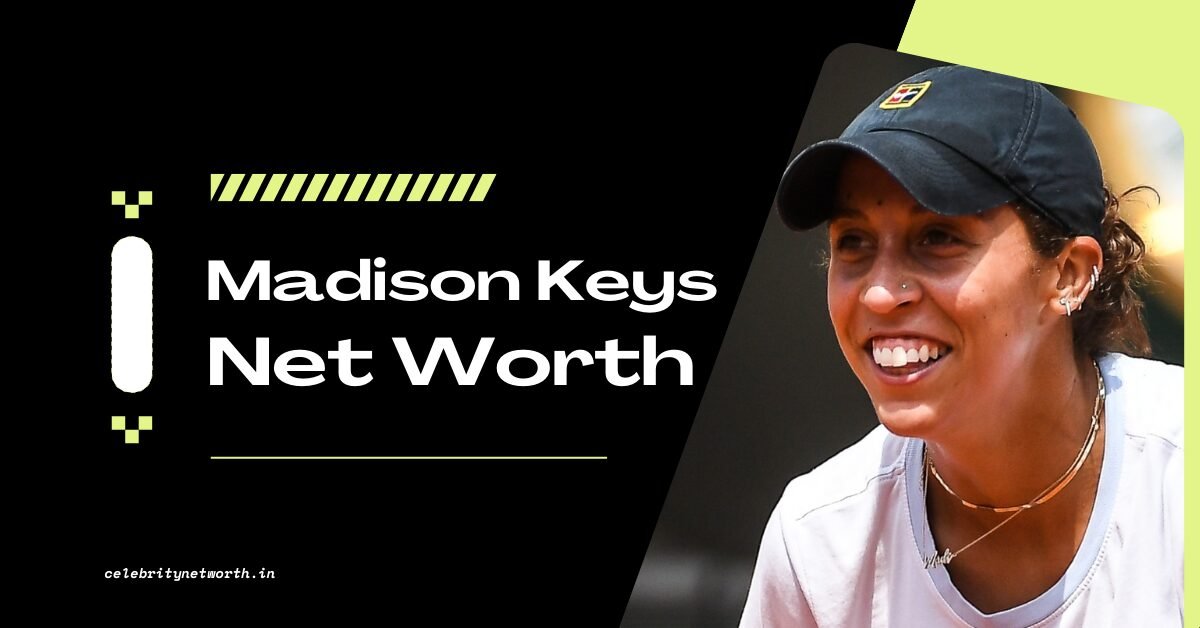 Madison Keys Net Worth