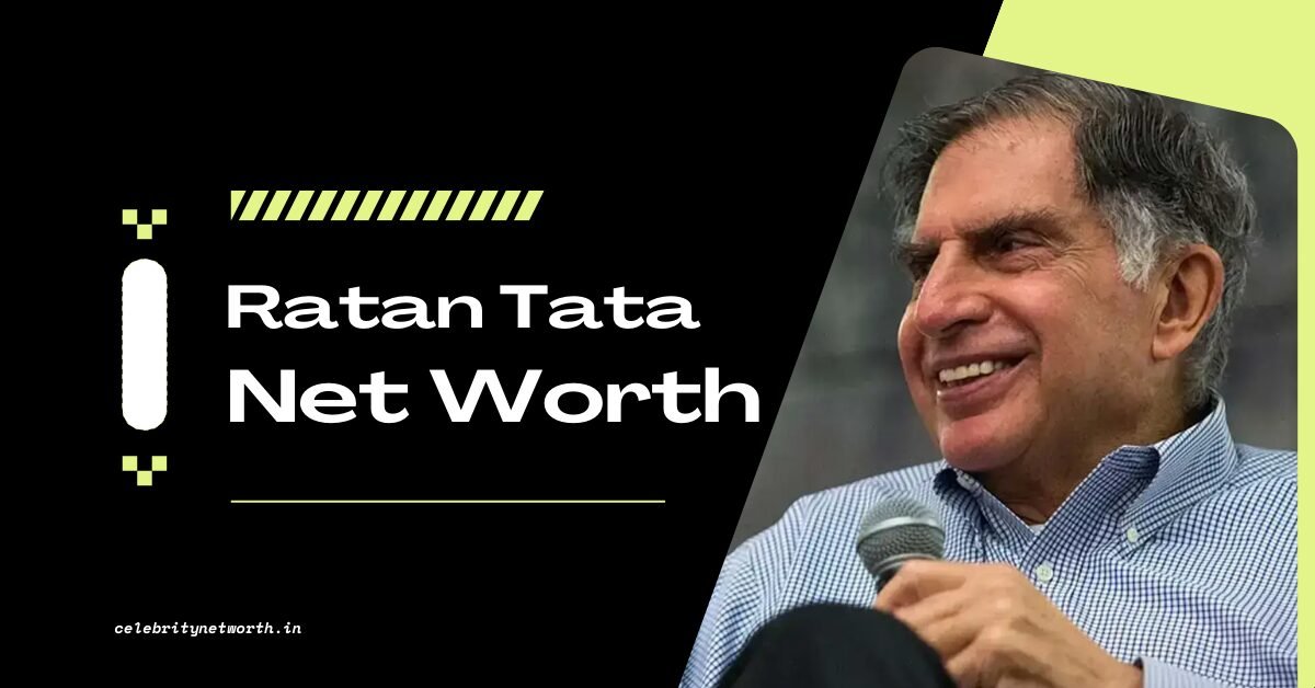 Ratan Tata Net Worth