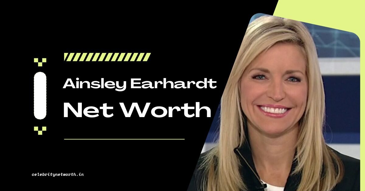 Ainsley Earhardt Net Worth