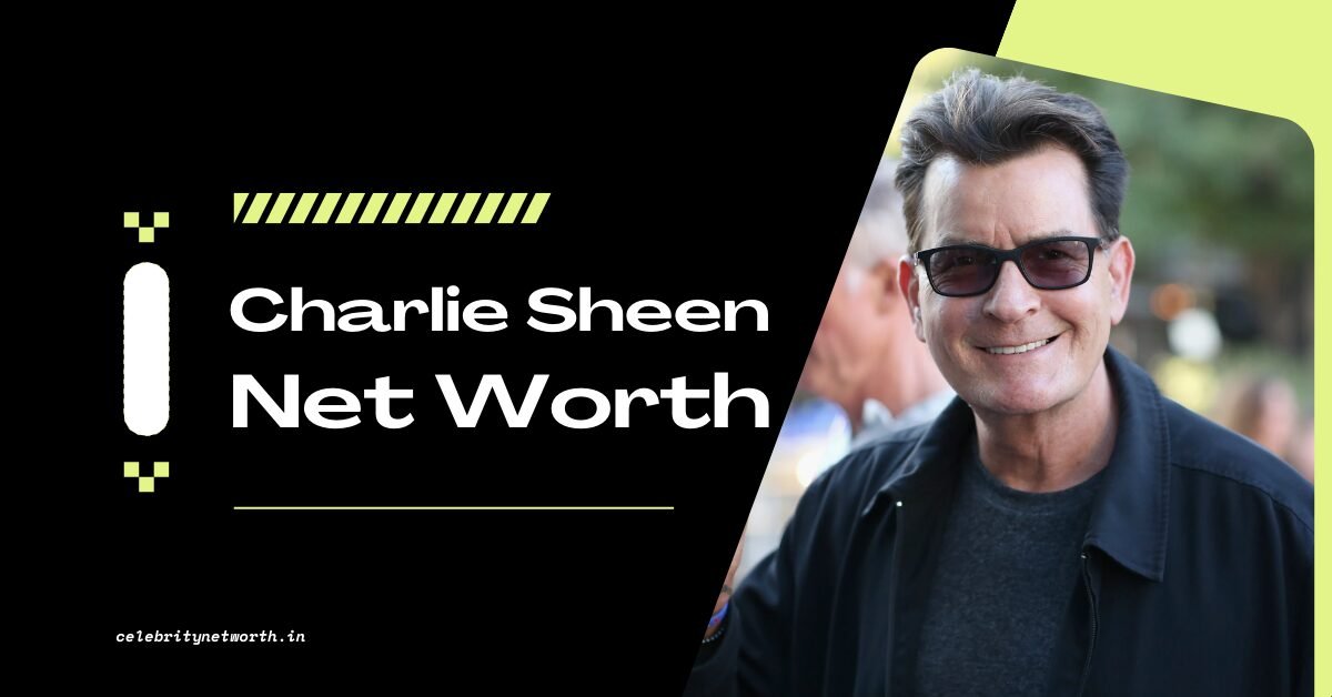 Charlie Sheen Net Worth