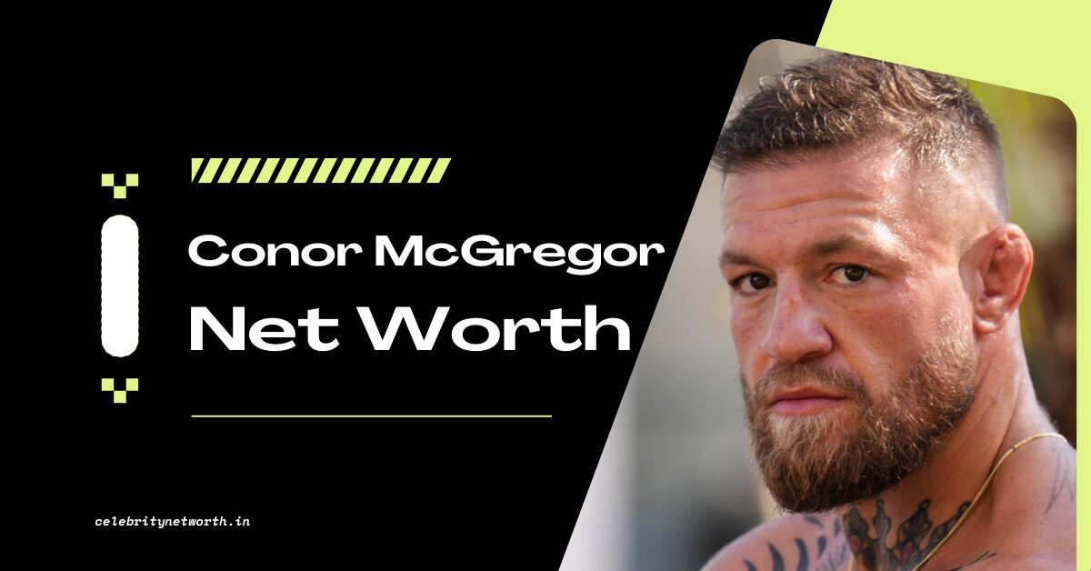 Conor McGregor Net Worth