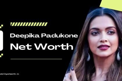 Deepika Padukone Net Worth