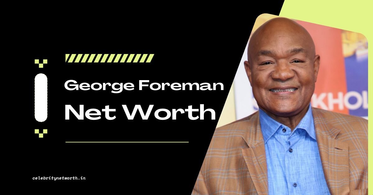 George Foreman Net Worth