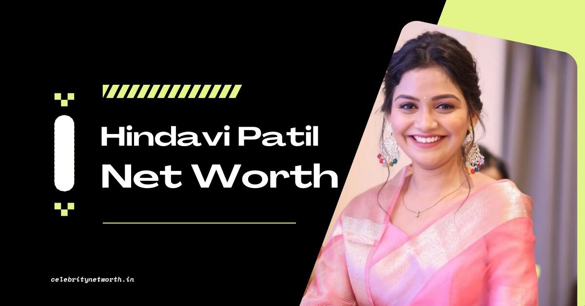 Hindavi Patil Net Worth