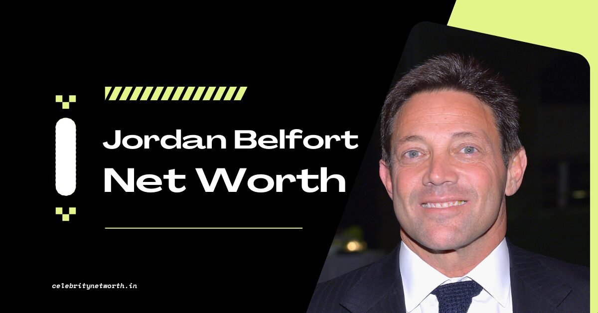 Jordan Belfort Net Worth