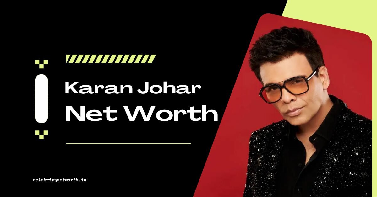 Karan Johar Net Worth