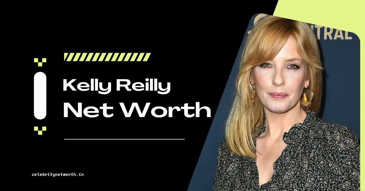 Kelly Reilly Net Worth