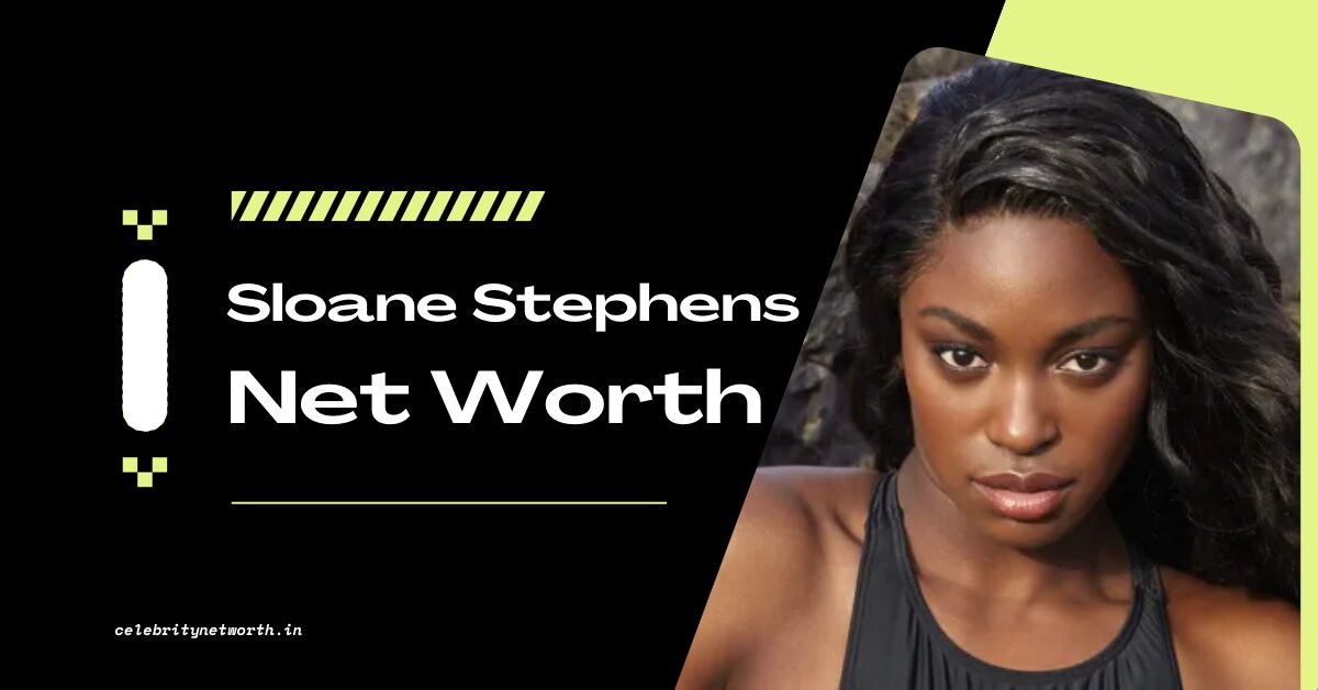 Sloane Stephens Net Worth