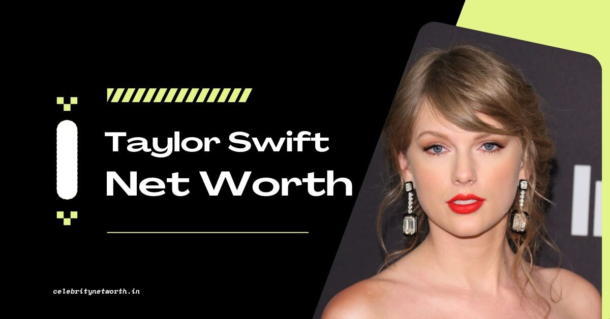 Taylor Swift Net Worth