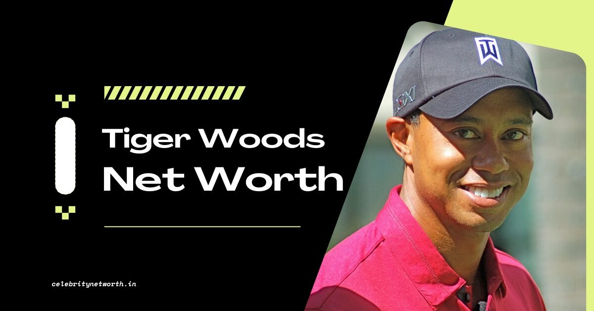 Tiger Woods Net Worth