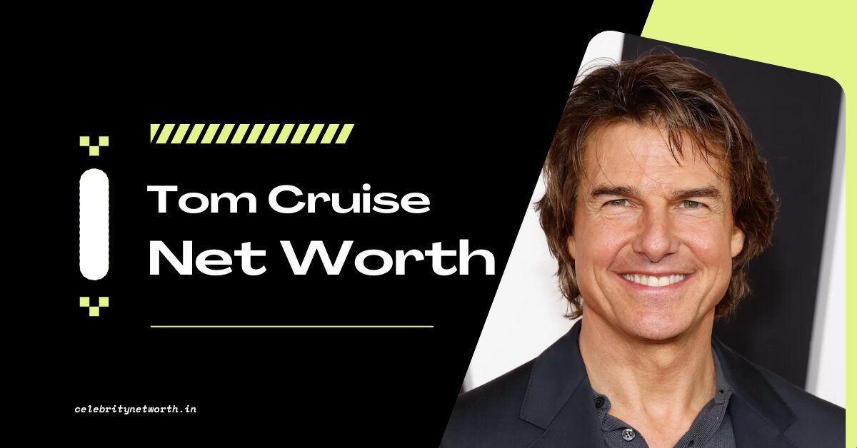 Tom Cruise Net Worth