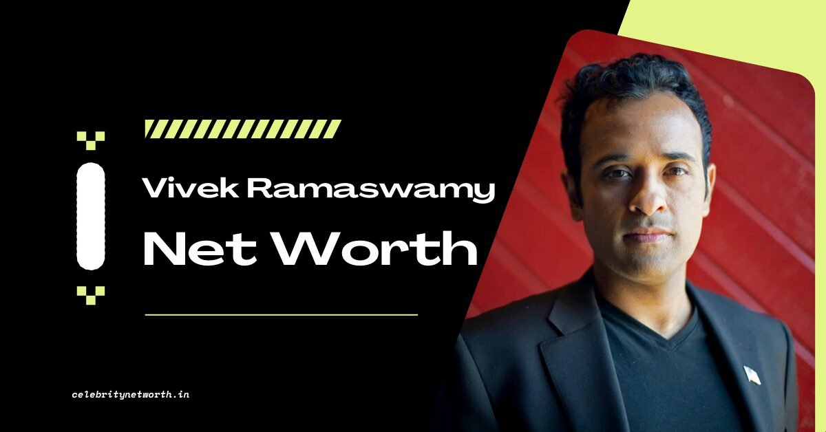 Vivek Ramaswamy Net Worth