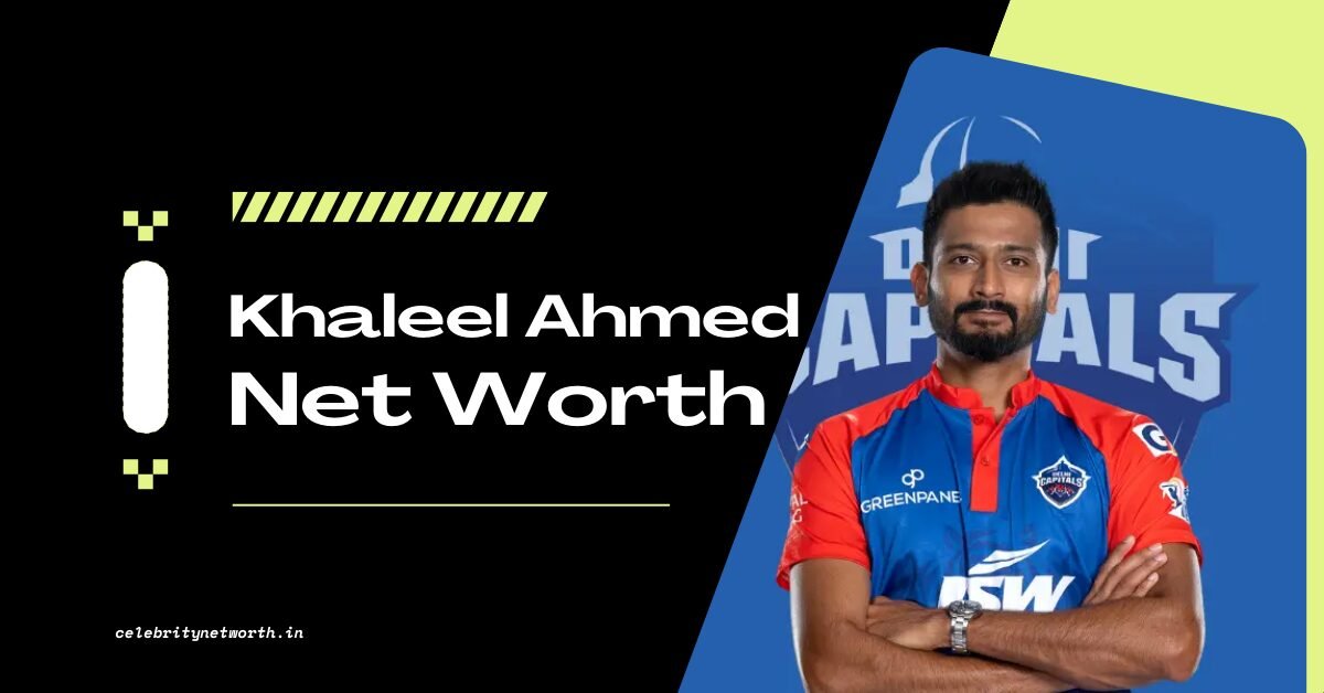 Khaleel Ahmed Net Worth