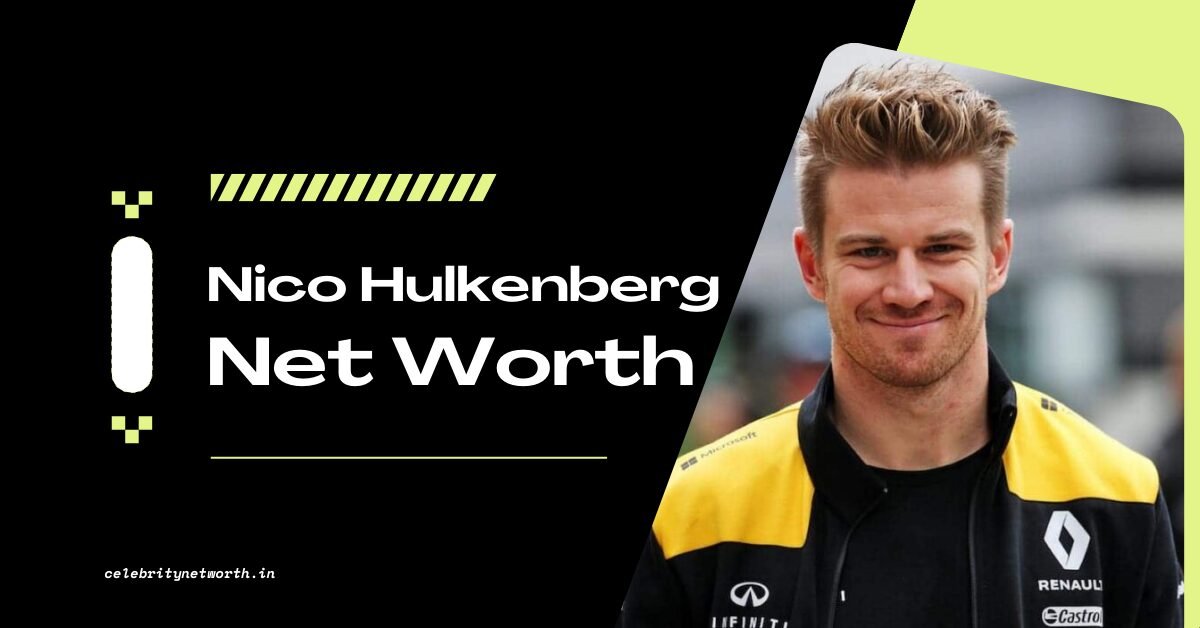 Nico Hulkenberg Net Worth