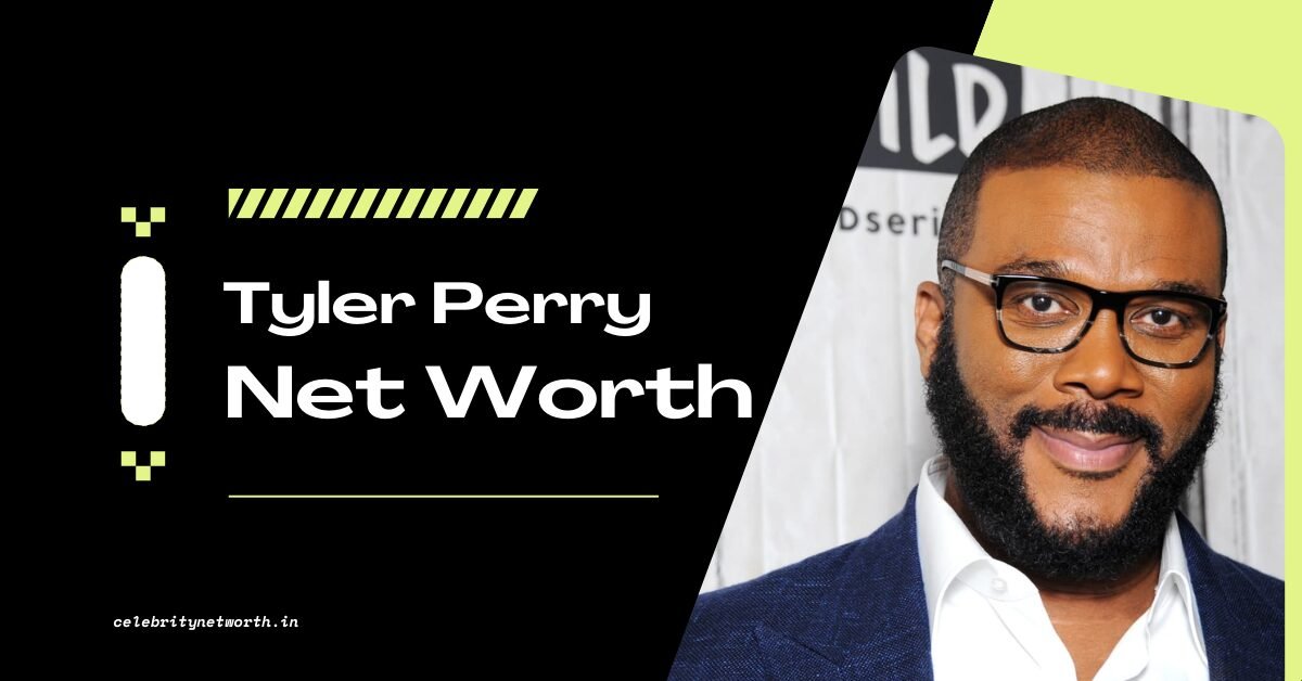 Tyler Perry Net Worth