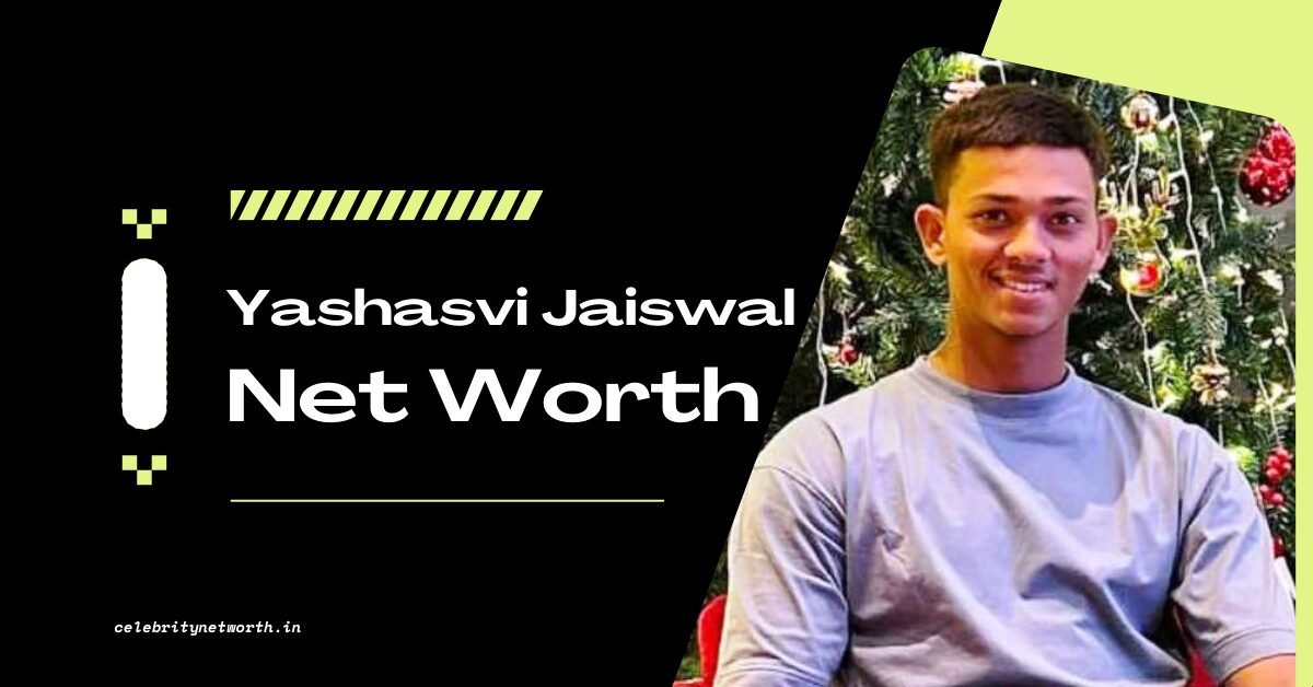 Yashasvi Jaiswal Net Worth