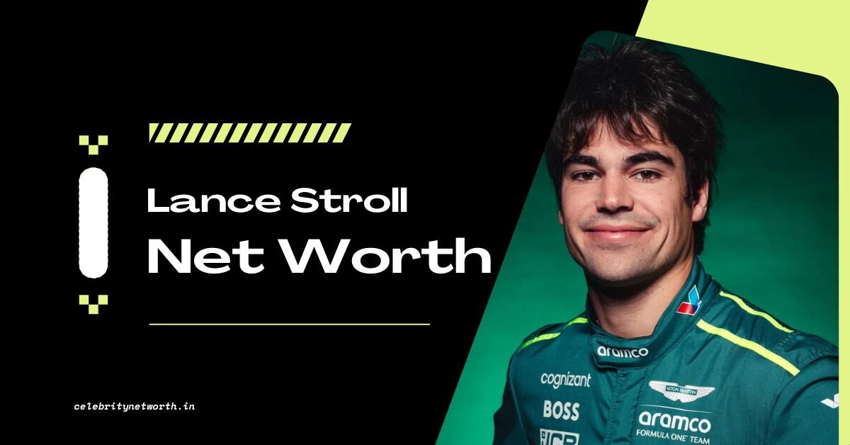 Lance Stroll Net Worth