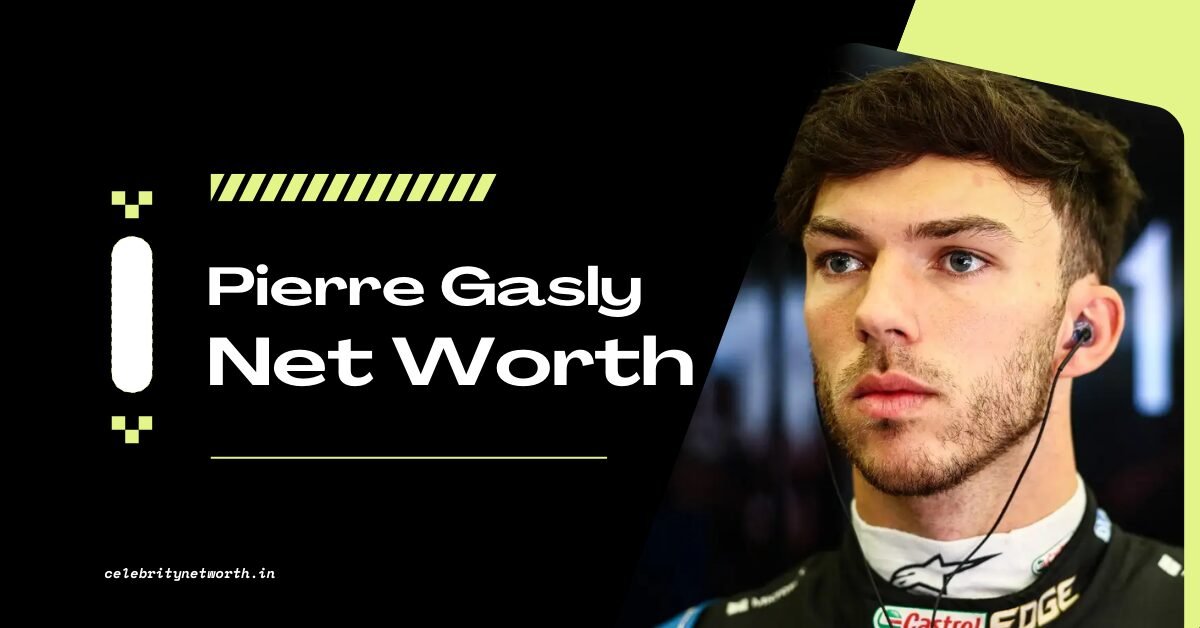 Pierre Gasly Net Worth