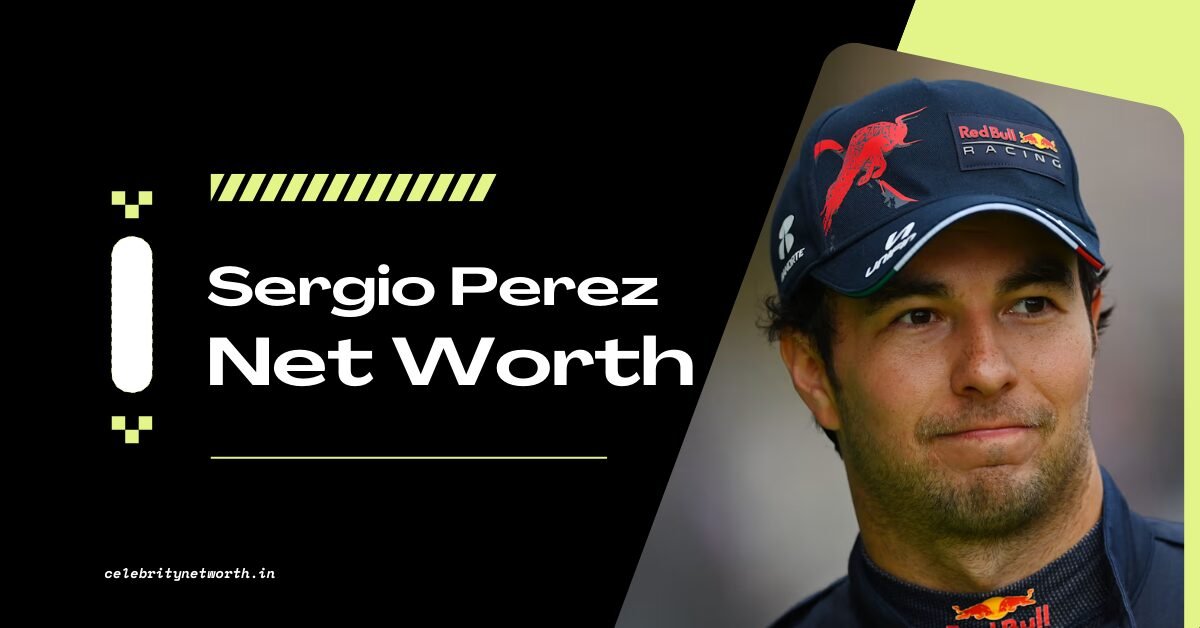 Sergio Perez Net Worth